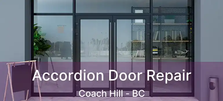 Accordion Door Repair Coach Hill - BC
