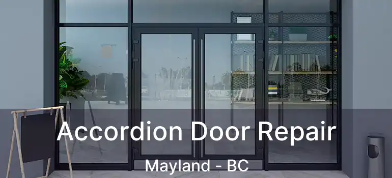Accordion Door Repair Mayland - BC