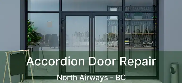 Accordion Door Repair North Airways - BC