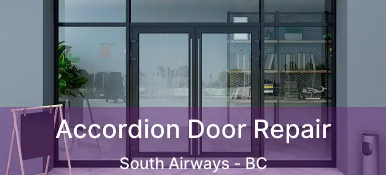 Accordion Door Repair South Airways - BC