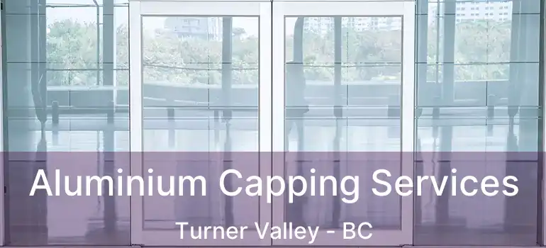 Aluminium Capping Services Turner Valley - BC