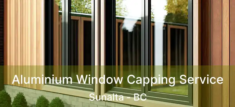 Aluminium Window Capping Service Sunalta - BC