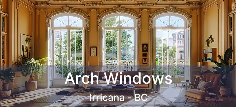 Arch Windows Irricana - BC