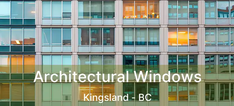 Architectural Windows Kingsland - BC