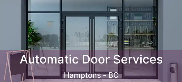 Automatic Door Services Hamptons - BC