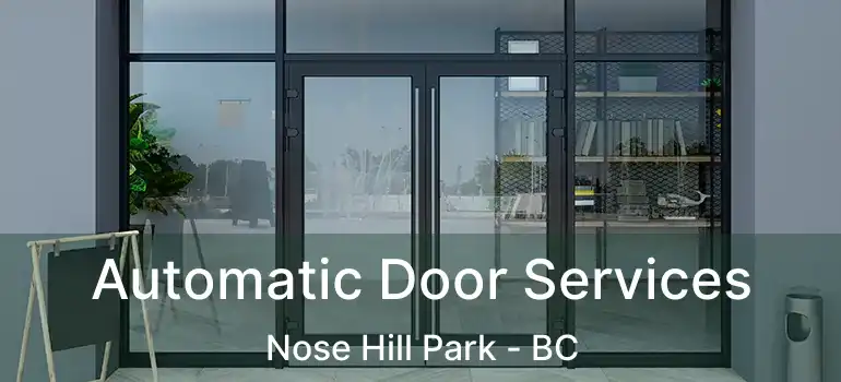 Automatic Door Services Nose Hill Park - BC