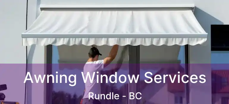 Awning Window Services Rundle - BC