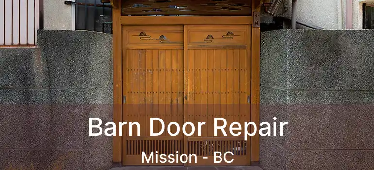 Barn Door Repair Mission - BC