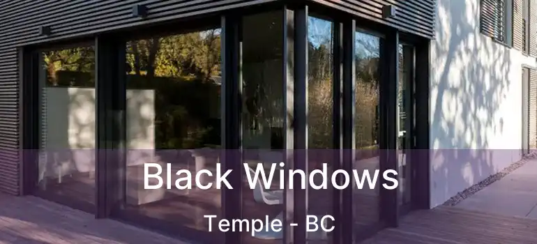 Black Windows Temple - BC