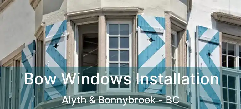 Bow Windows Installation Alyth & Bonnybrook - BC