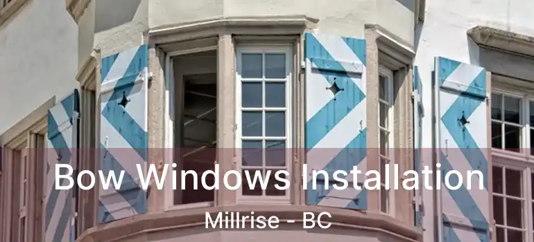 Bow Windows Installation Millrise - BC