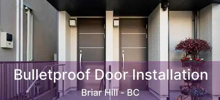 Bulletproof Door Installation Briar Hill - BC
