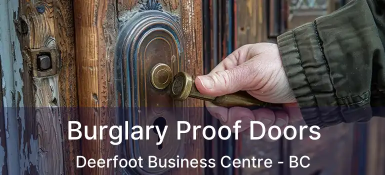 Burglary Proof Doors Deerfoot Business Centre - BC