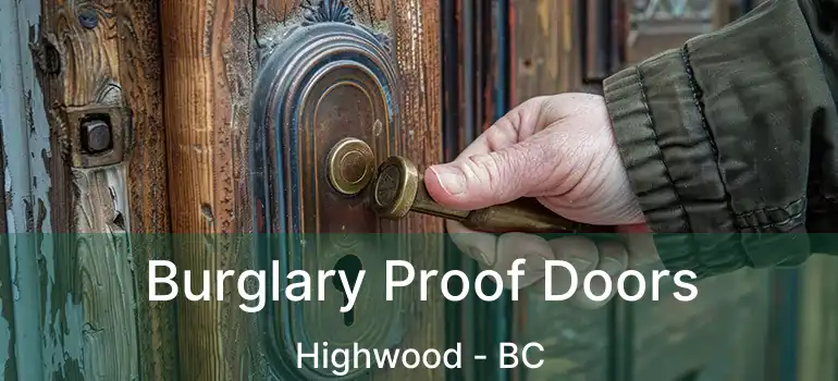 Burglary Proof Doors Highwood - BC