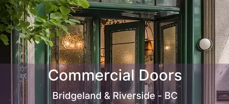Commercial Doors Bridgeland & Riverside - BC