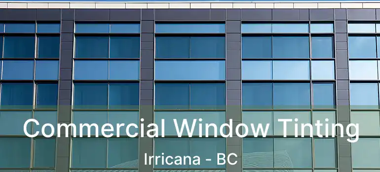 Commercial Window Tinting Irricana - BC