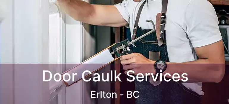 Door Caulk Services Erlton - BC