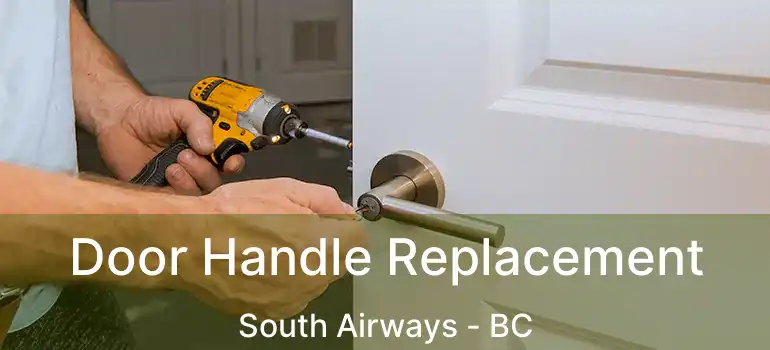Door Handle Replacement South Airways - BC