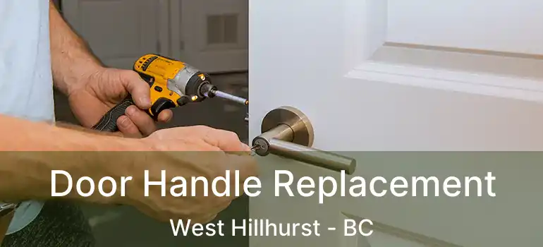 Door Handle Replacement West Hillhurst - BC