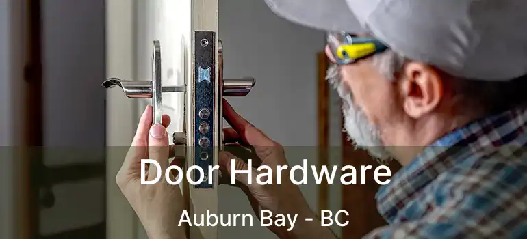 Door Hardware Auburn Bay - BC