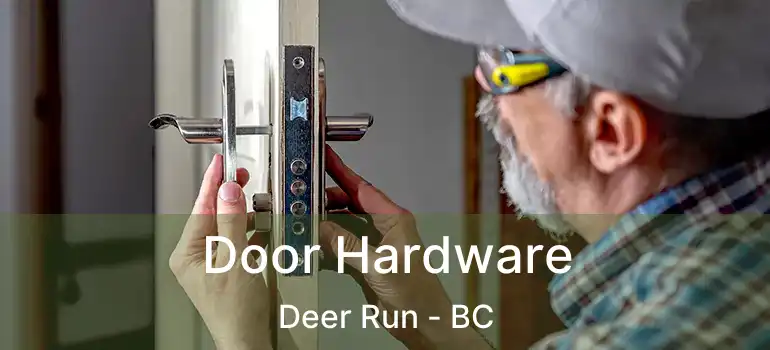 Door Hardware Deer Run - BC