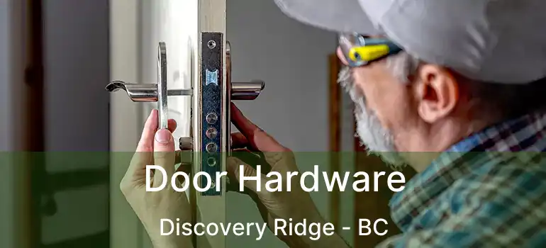 Door Hardware Discovery Ridge - BC