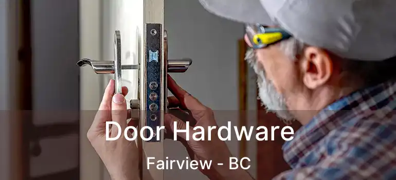 Door Hardware Fairview - BC