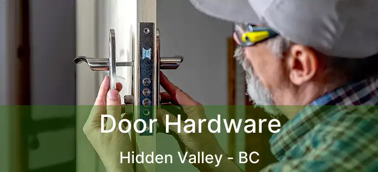 Door Hardware Hidden Valley - BC