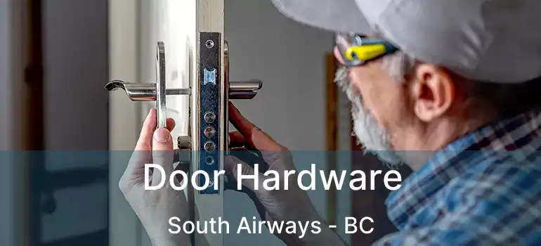 Door Hardware South Airways - BC