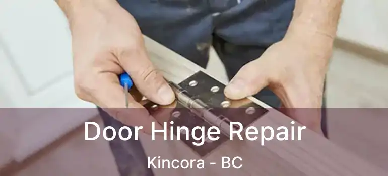Door Hinge Repair Kincora - BC