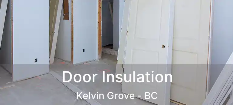 Door Insulation Kelvin Grove - BC