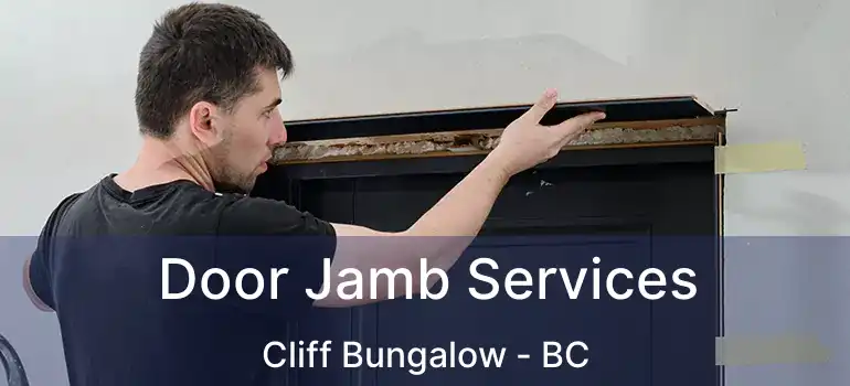 Door Jamb Services Cliff Bungalow - BC