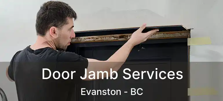 Door Jamb Services Evanston - BC