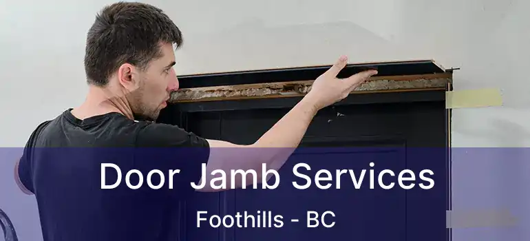 Door Jamb Services Foothills - BC