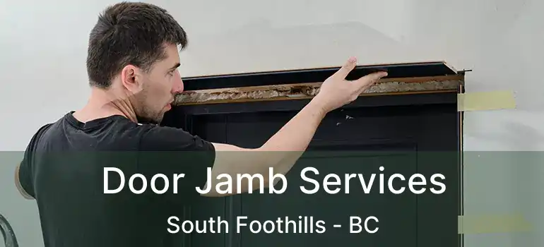Door Jamb Services South Foothills - BC