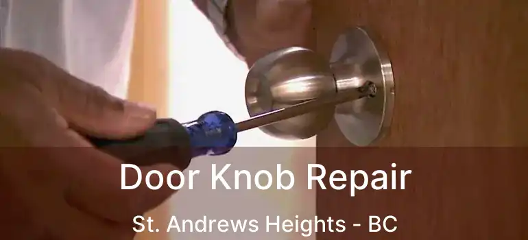 Door Knob Repair St. Andrews Heights - BC