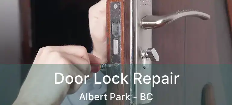 Door Lock Repair Albert Park - BC