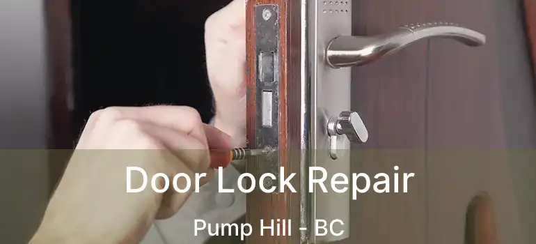 Door Lock Repair Pump Hill - BC