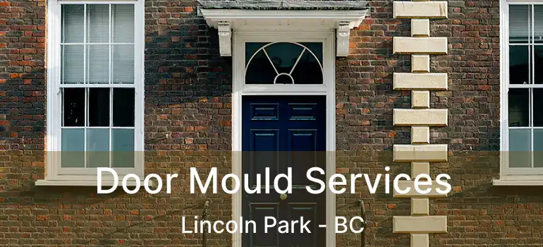 Door Mould Services Lincoln Park - BC
