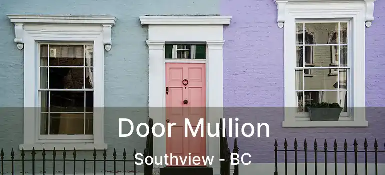 Door Mullion Southview - BC