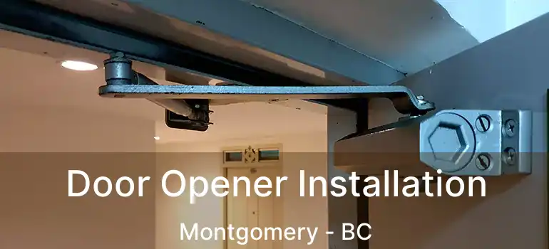 Door Opener Installation Montgomery - BC