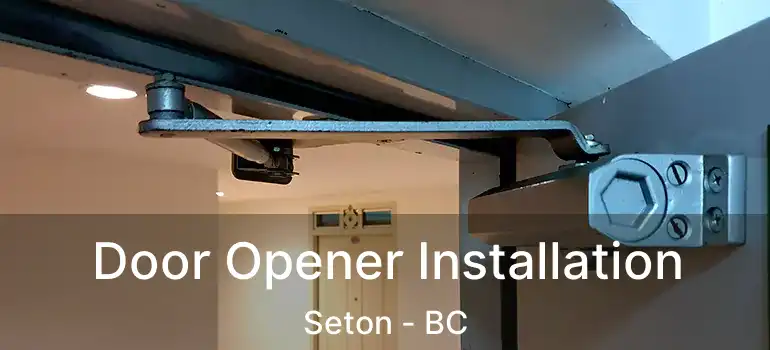 Door Opener Installation Seton - BC