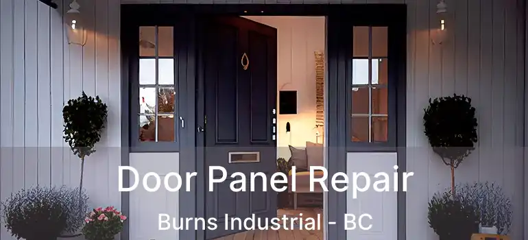 Door Panel Repair Burns Industrial - BC