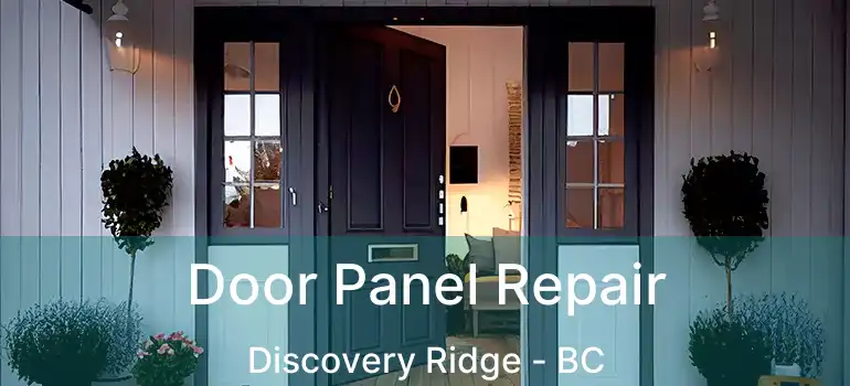 Door Panel Repair Discovery Ridge - BC