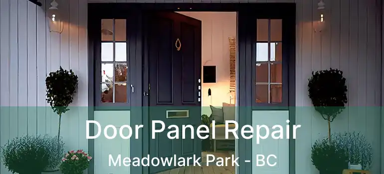 Door Panel Repair Meadowlark Park - BC