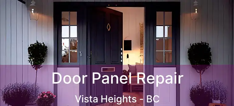 Door Panel Repair Vista Heights - BC