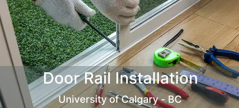 Door Rail Installation University of Calgary - BC