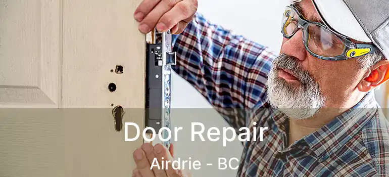 Door Repair Airdrie - BC