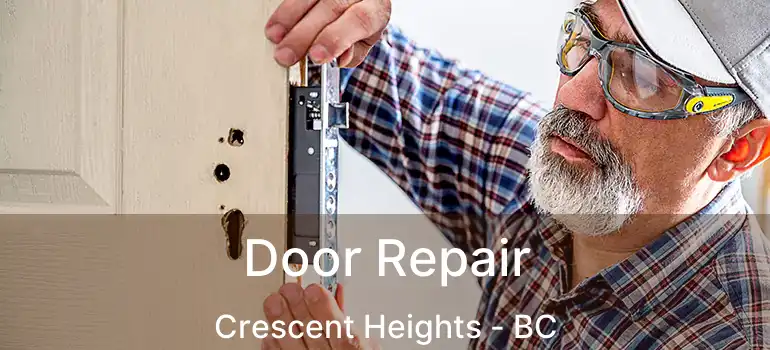 Door Repair Crescent Heights - BC