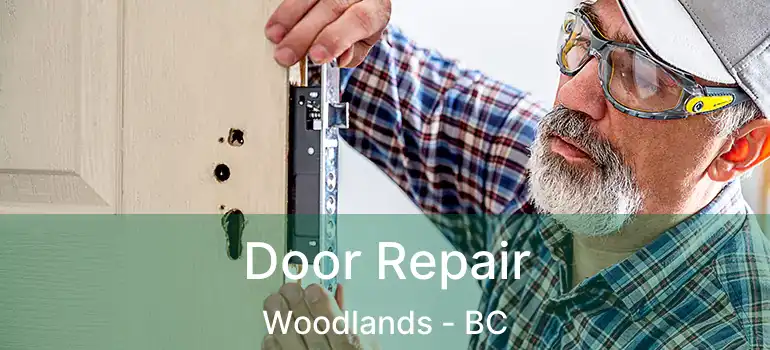 Door Repair Woodlands - BC